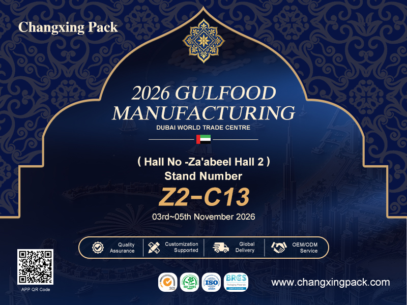 ultimo caso aziendale circa Changxing Pack ti invita a Gulfood Manufacturing 2026 Dubai - Stand Z2-C13, Za'abeel Hall 2, 3-5 Nov